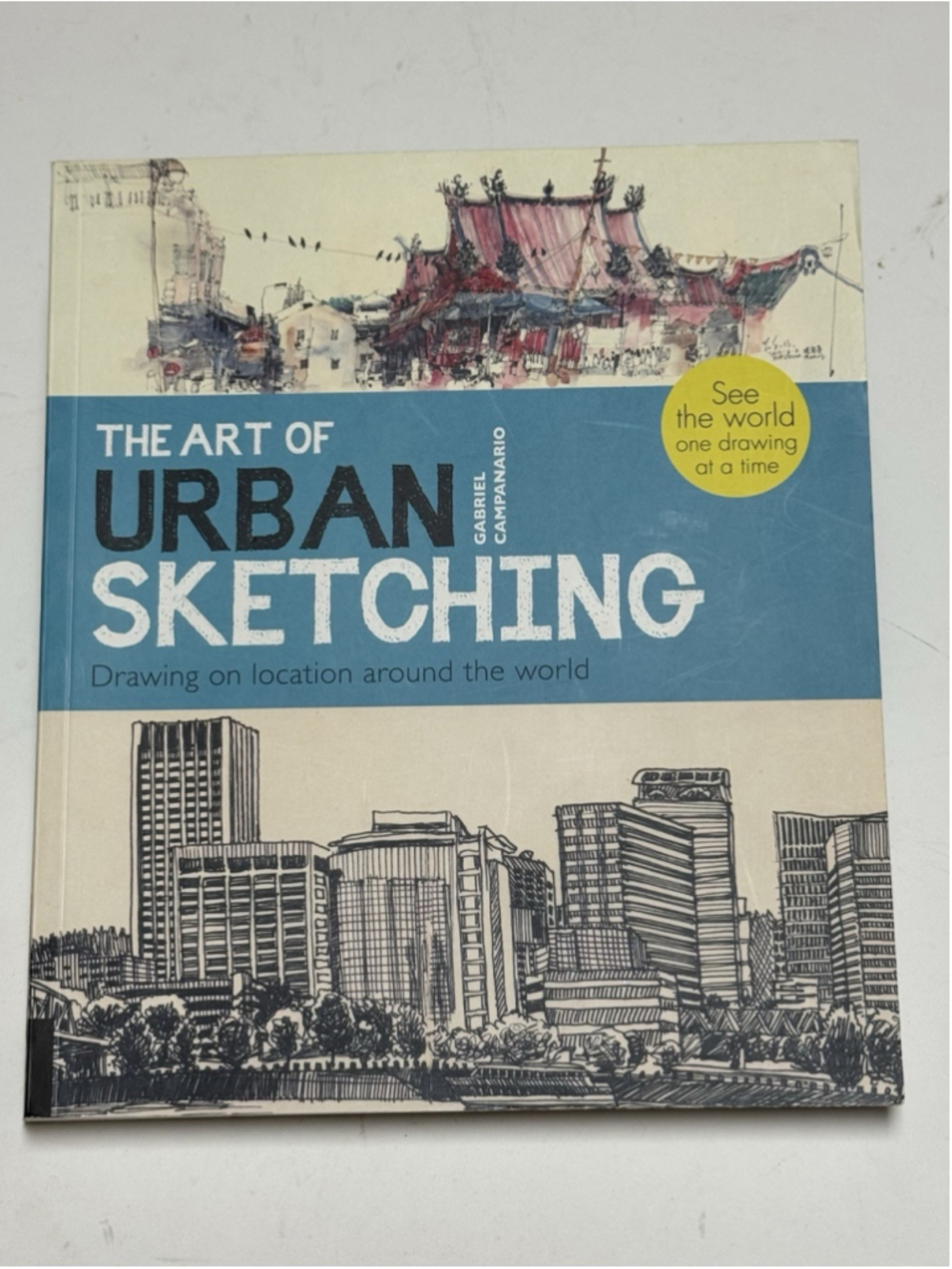 The Art of Urban Sketching: Drawing on Location Around the World Paperback